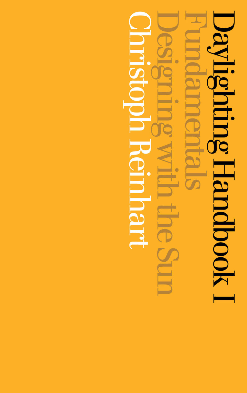 Daylighting Handbook I - Christoph Reinhart - 2014