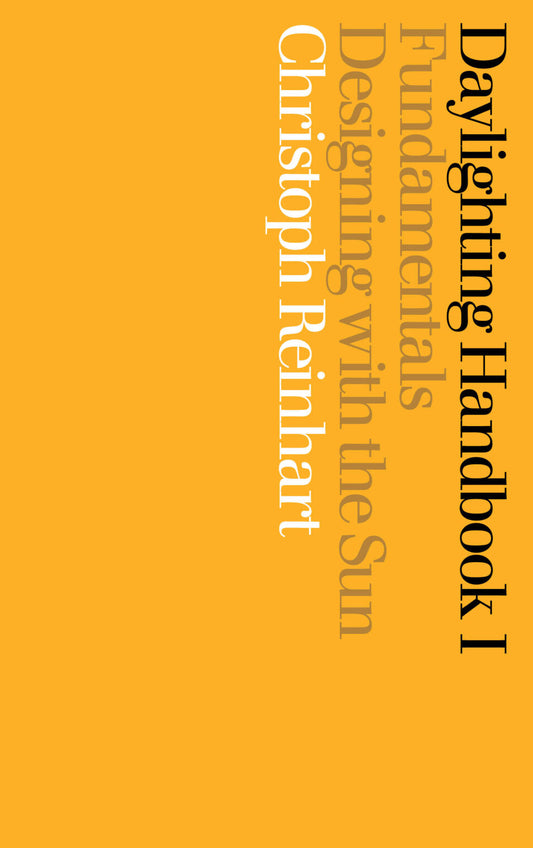 Daylighting Handbook I - Christoph Reinhart - 2014