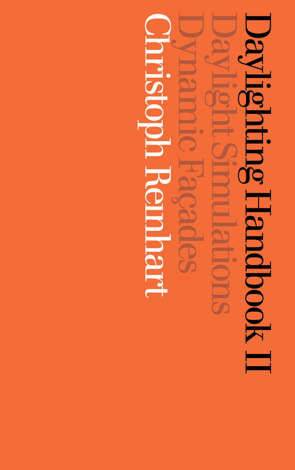 Daylighting Handbook II - Christoph Reinhart - 2018